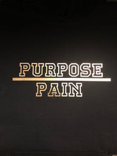 Purpose / Pain (Hoodie / Sweatshirt / T-Shirt)